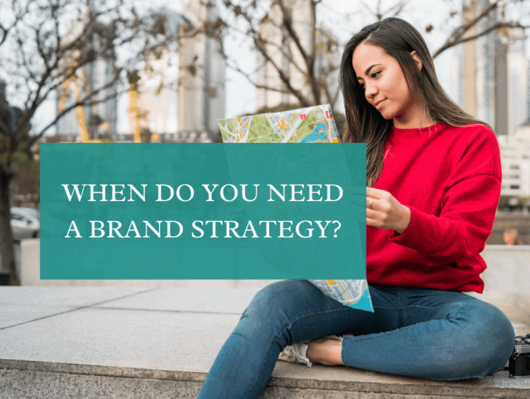 When Do You Need a Brand Strategy?